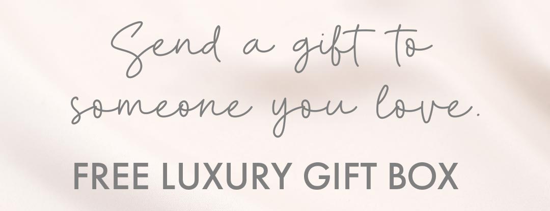 Send a gift to someone you love, FREE LUXURY GIFT BOX