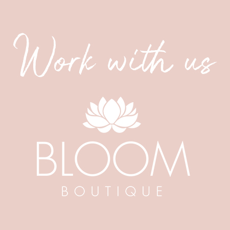 Work with us at Bloom Boutique